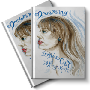 Dreaming Inside Out (Mary's Search for Self Through Dreams) - Hardcover